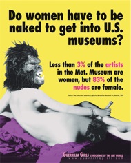 Guerilla Girls, “Do women have to be naked to get into U.S. museums?” (2007)
