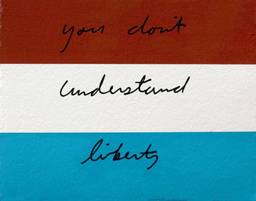 Dwayne Butcher, "You Don't Understand Liberty," 2009. Acrylic on paper, 11 X 9 inches. Courtesy the Artist.