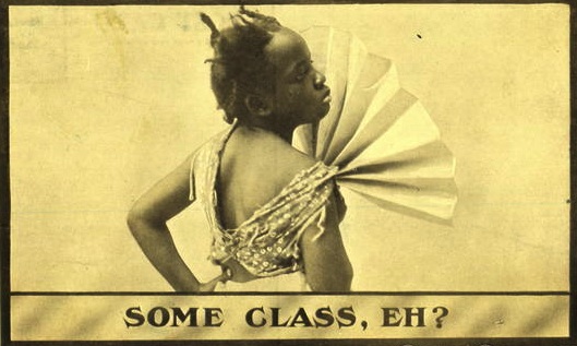 "Some class, eh?" postcard, circa 1910.