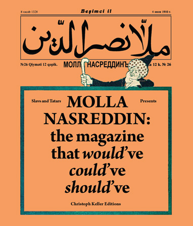 Slavs and Tatars. "Molla Nasreddin: the magazine that would've could've should've." 2011. Photo courtesy of Slavs and Tatars.