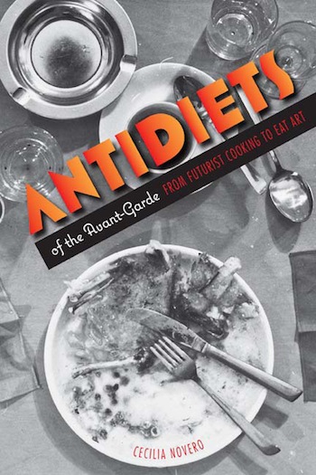 AntiDiets of the Avant-Garde cover art, 2010. University of Minnesota Press.