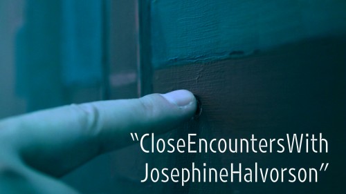 Close Encounters with Josephine Halvorson